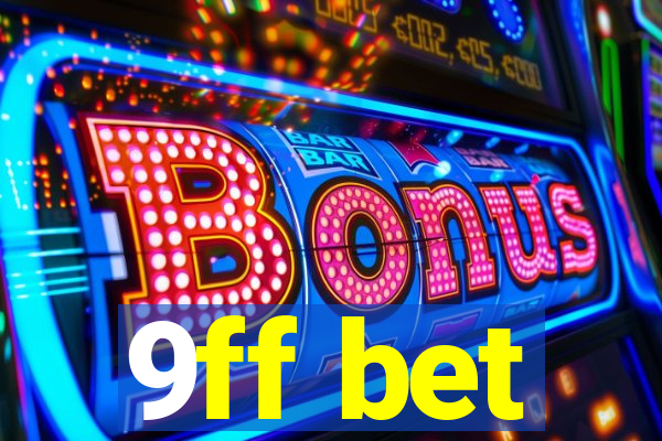 9ff bet